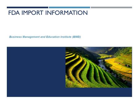 Business Management and Education Institute (BMEI) FDA IMPORT INFORMATION.