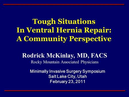 Tough Situations In Ventral Hernia Repair: A Community Perspective