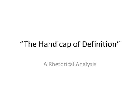 “The Handicap of Definition”