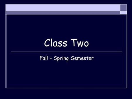 Class Two Fall – Spring Semester. Exp 1: Culture Transfer Techniques, w/ organisms Materials: per table: cultures – broths for EC, SM,ML, and BS per person.