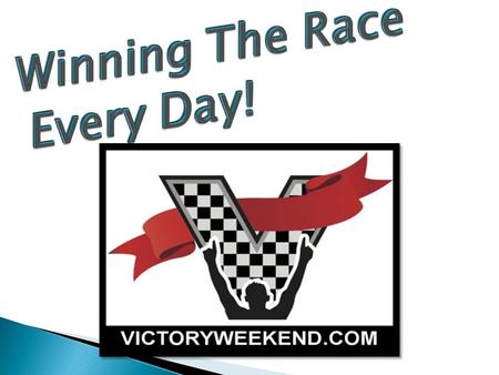 Do you not know that in a race all the runners run, but only one gets the prize? Run in such a way as to get the prize. 1 Corinthians 9:24.