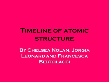 Timeline of atomic structure