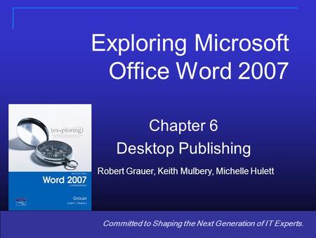 Copyright © 2008 Pearson Prentice Hall. All rights reserved. 1 1 11 Copyright © 2008 Prentice-Hall. All rights reserved. Committed to Shaping the Next.