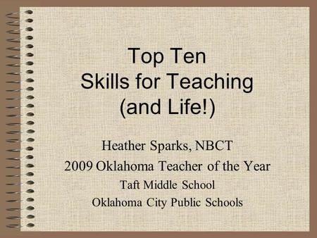 Top Ten Skills for Teaching (and Life!)