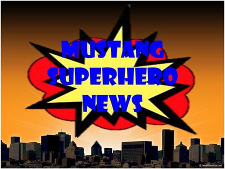 Mustang SuperHero News. Pledge of Allegiance « I pledge Allegiance to the flag of the United States of America, and to the Republic for which it stands,