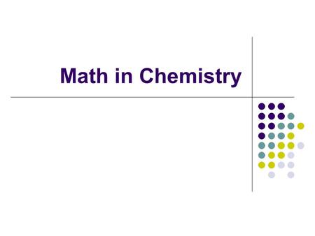 Math in Chemistry.