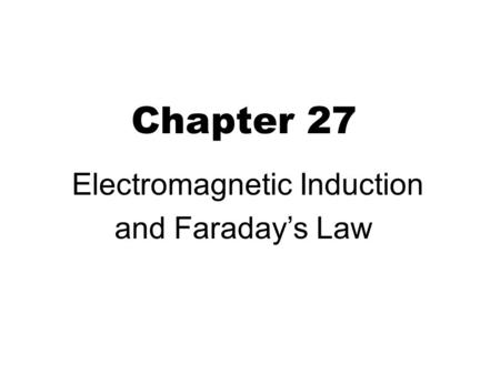 Electromagnetic Induction and Faraday’s Law