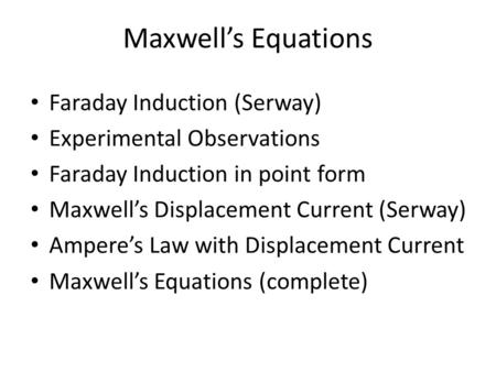 Maxwell’s Equations Faraday Induction (Serway)