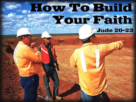 Jude 20-23 = “But you, beloved, building yourselves up on your most holy faith, praying in the Holy Spirit, keep yourselves in the love of God, waiting.