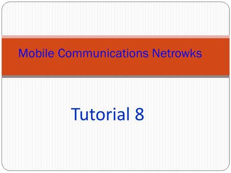 Tutorial 8 Mobile Communications Netrowks. Prob.1 Construct 4 Walsh (Orthogonal) codes for 4 different users by two methods. Assume that 4 users transmit.