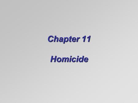 Chapter 11 Homicide.