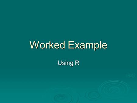 Worked Example Using R. > plot(y~x) >plot(epsilon1~x) This is a plot of residuals against the exploratory variable, x.