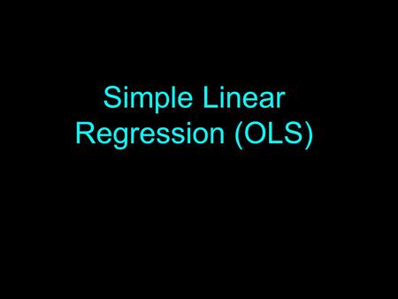 Simple Linear Regression (OLS). Types of Correlation Positive correlationNegative correlationNo correlation.