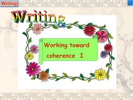 Writing Working toward coherence I Coherence in a paragraph refers to the way the sentences are arranged and to their relationship to one another. When.