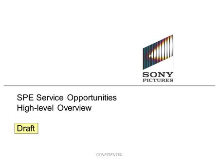 CONFIDENTIAL SPE Service Opportunities High-level Overview Draft.