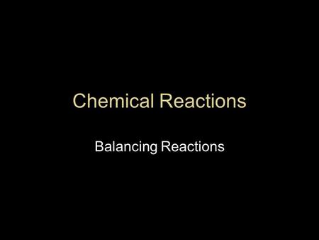 Chemical Reactions Balancing Reactions. Rxn vs Equation Chemical reaction is a process where the atoms of 2 or more elements or compounds rearrange to.