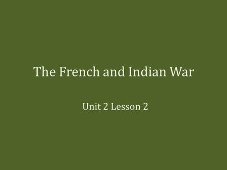 The French and Indian War