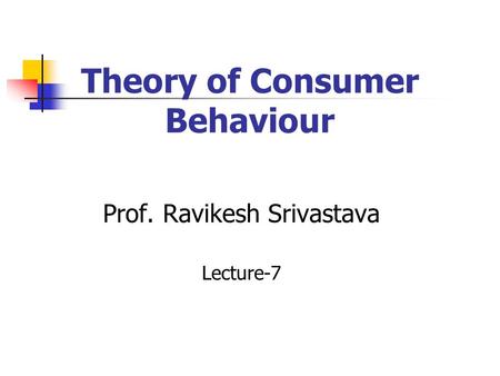 Theory of Consumer Behaviour