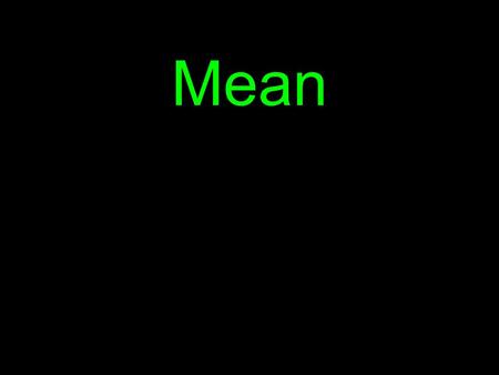 Mean Absolute Deviation. Definition The average distance each data point is from the mean of all the data points. HUH?!?!? I know this is confusing but.