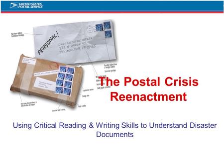 The Postal Crisis Reenactment Using Critical Reading & Writing Skills to Understand Disaster Documents.