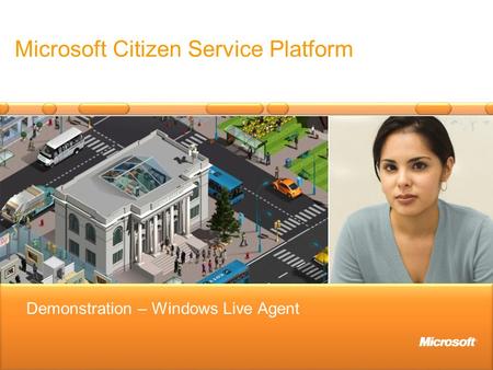 Microsoft Citizen Service Platform Demonstration – Windows Live Agent.