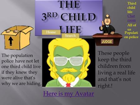 The 3rd child Life Here is my Avatar