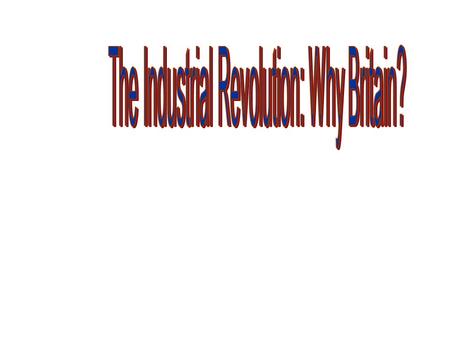 What was the Industrial Revolution? The Industrial Revolution was a fundamental change in the way goods were produced, from human labor to machines Move.