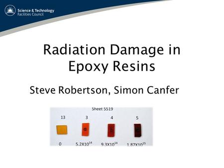 Radiation Damage in Epoxy Resins Steve Robertson, Simon Canfer.