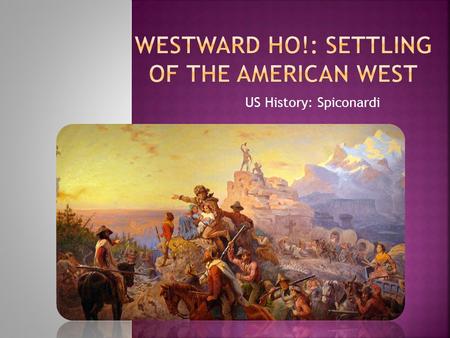 US History: Spiconardi  What are some reasons that you would leave your home (White Plains) for another place? _______________________ _______________________.