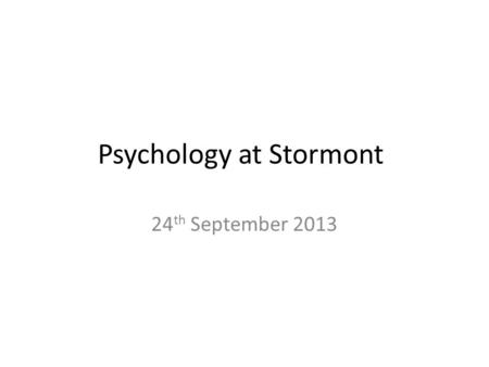 Psychology at Stormont 24 th September 2013. Health Psychologists … Work with people who need to manage physical health and illness issues, including: