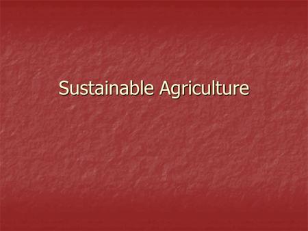 Sustainable Agriculture