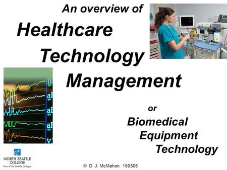 Healthcare Technology Management Biomedical An overview of Equipment