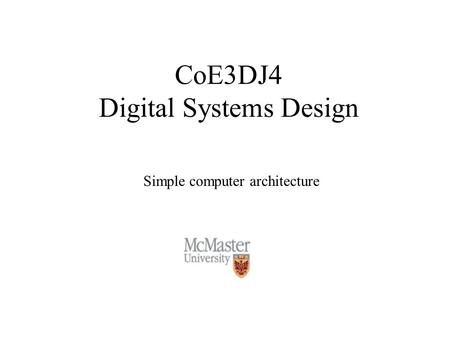 CoE3DJ4 Digital Systems Design