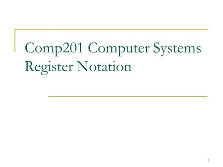 Comp201 Computer Systems Register Notation