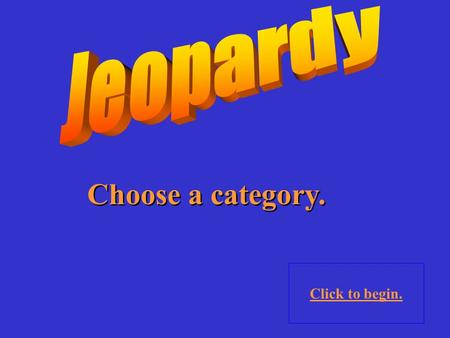 Choose a category. Click to begin. Plate Tectonics Earthquakes 10 Point 20 Points 30 Points 40 Points 50 Points 10 Point 20 Points 30 Points 40 Points.