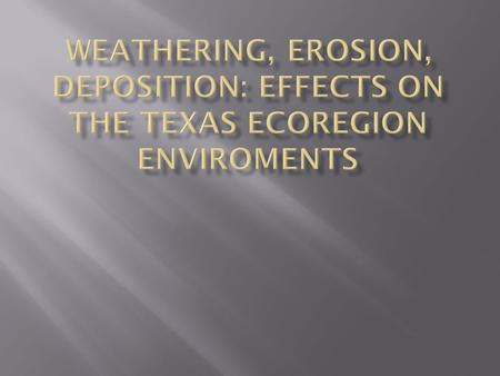 LOCATED IN CENTRAL TEXAS WHAT’S HAPPENING?  Exfoliation – mechanical weathering has caused the rock to “peel” in sheets. This was caused by contracting.