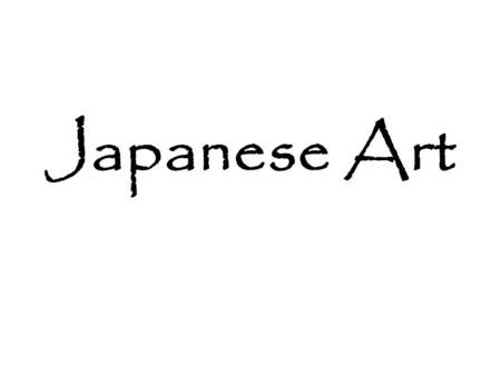 Japanese Art. Cultural Influences The Japanese have been influenced by many different cultures including the Chinese, Koreans and Europeans. However these.