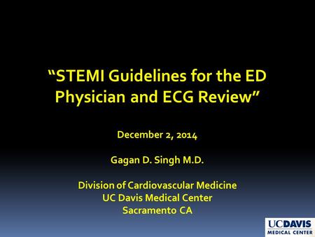 STEMI Definition  In the absence of LBBB or LVH  New ST elevation at the J point in at least 2 contiguous leads of:  2 mm (0.2 mV) in men or 1.5.