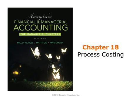 Chapter 18 Process Costing