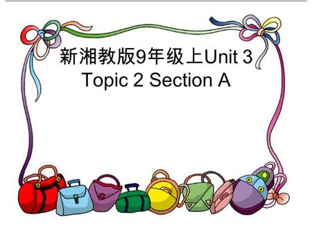 新湘教版 9 年级上 Unit 3 Topic 2 Section A. Teaching aims and demands: 1. Master some useful words: follow, London, dialog, autumn 2. Learn present continuous.