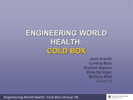 ENGINEERING WORLD HEALTH: COLD BOX