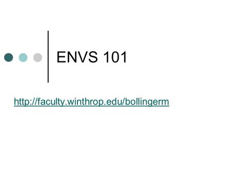 ENVS 101  Environmental science Environmental studies Interdisciplinary!