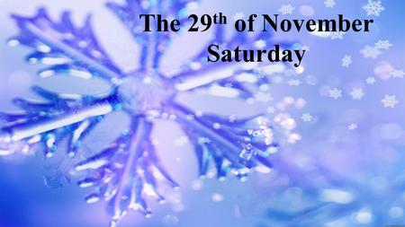 The 29 th of November Saturday. Phonetic drill [i] the Indian Ocean the English channel millions of tourists [ai] triangle an island nothing of the kind.