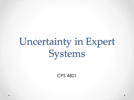 Uncertainty in Expert Systems