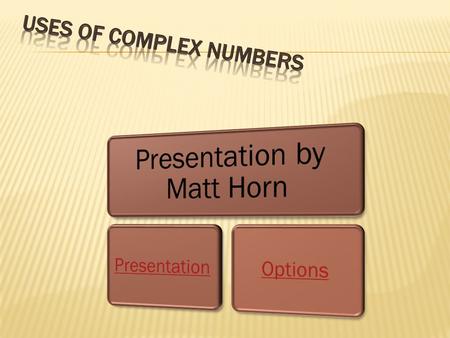 Complex numbers are defined around the number.