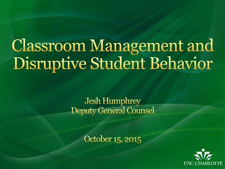 Basic Legal Guidelines Civility in the Classroom Disruptive Student Behavior Suggested Syllabus Policies Additional Resources.