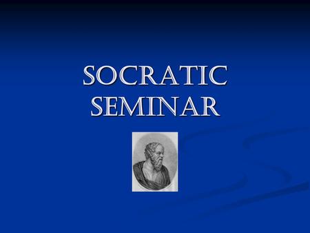 Socratic Seminar. What is it? In the seminar, participants discuss issues related to a particular text. It is a group conversation that allows participants.