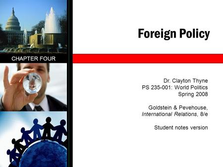 Foreign Policy CHAPTER FOUR Dr. Clayton Thyne