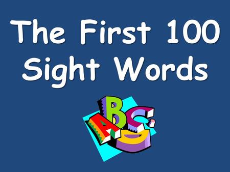 The First 100 Sight Words.