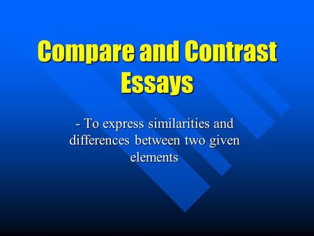 Compare and Contrast Essays